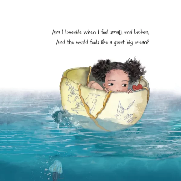 A little girl floating in a bowl with a caption that says, "Am, I loveable when I am small and broken, And the world feels like a great big ocean"